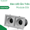 Đèn LED Âm Trần Module Đôi 12W 18W GSATM2X