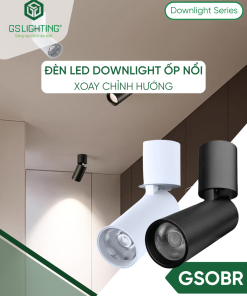 Đèn Ốp Nổi Spotlight Xoay Chỉnh Hướng 7W 10W GSOBR