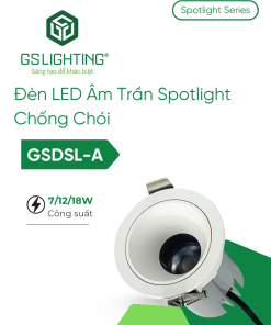 Đèn LED Âm Trần Spotlight Chống Chói 7W 12W 18W GSDSL-A